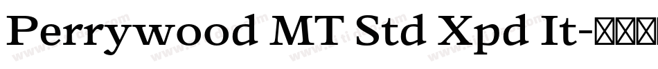 Perrywood MT Std Xpd It字体转换